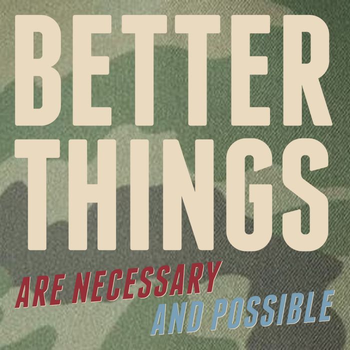 Better Things Are Necessary And Possible Legacy Tie Dye Trucker Hat