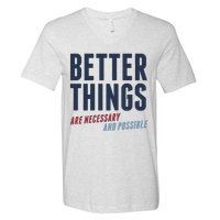 Better Things Are Necessary And Possible V-Neck T-Shirt