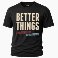 Better Things Are Necessary And Possible Performance Shirt