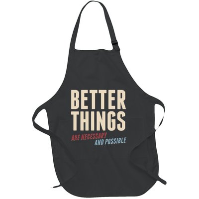 Better Things Are Necessary And Possible Full-Length Apron With Pockets