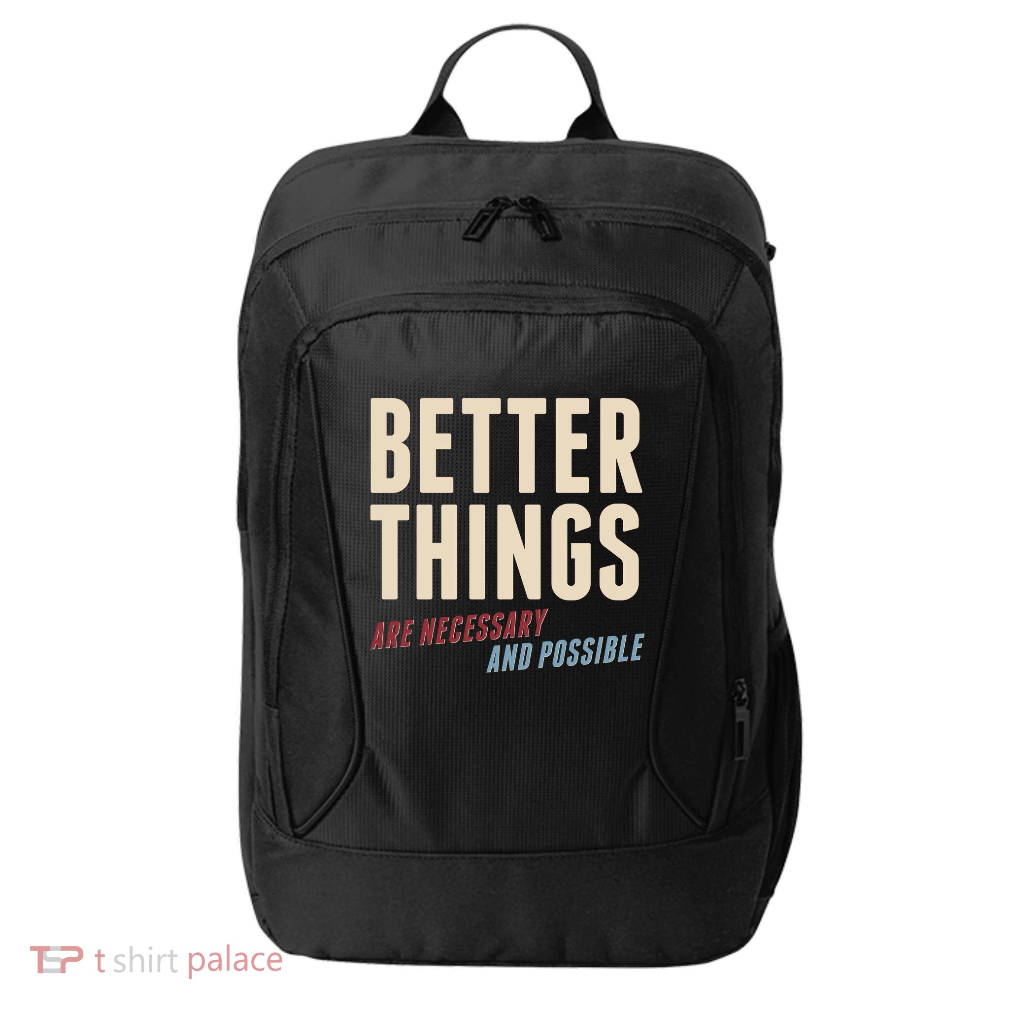 Better Things Are Necessary And Possible City Backpack