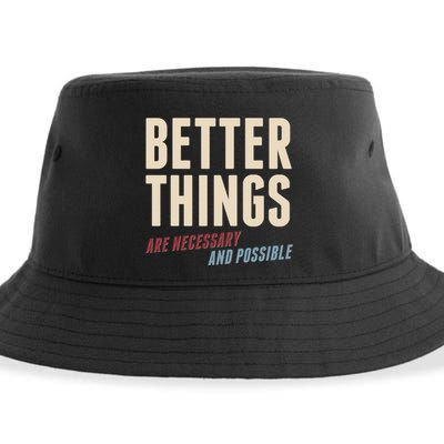 Better Things Are Necessary And Possible Sustainable Bucket Hat