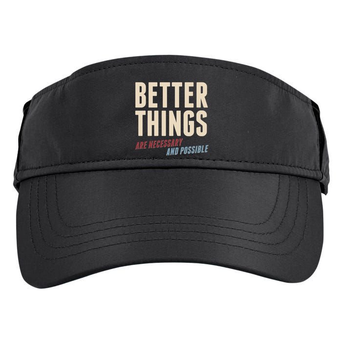 Better Things Are Necessary And Possible Adult Drive Performance Visor