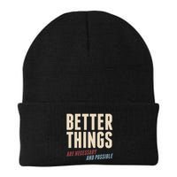 Better Things Are Necessary And Possible Knit Cap Winter Beanie