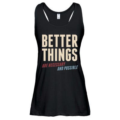 Better Things Are Necessary And Possible Ladies Essential Flowy Tank