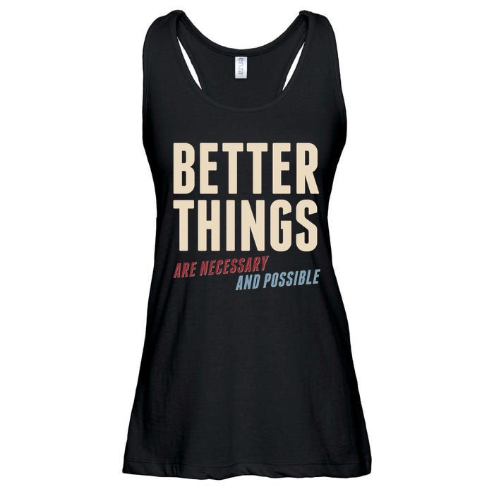 Better Things Are Necessary And Possible Ladies Essential Flowy Tank
