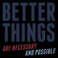 Better Things Are Necessary And Possible 16oz Travel Tumbler
