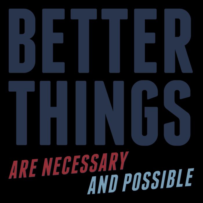 Better Things Are Necessary And Possible 16oz Travel Tumbler