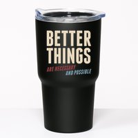 Better Things Are Necessary And Possible Tumbler