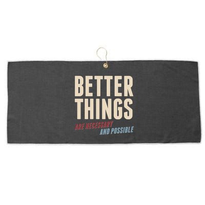 Better Things Are Necessary And Possible Large Microfiber Waffle Golf Towel
