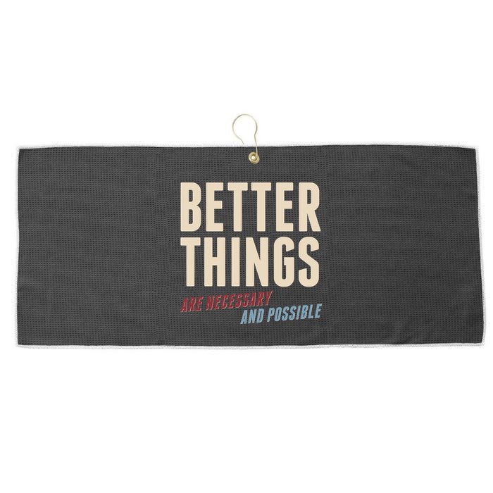Better Things Are Necessary And Possible Large Microfiber Waffle Golf Towel