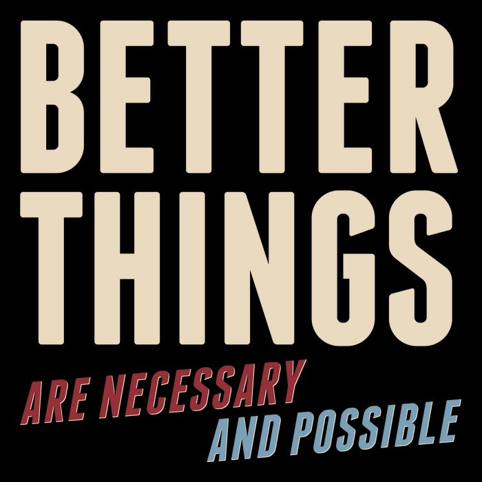 Better Things Are Necessary And Possible Baby Bodysuit