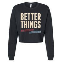 Better Things Are Necessary And Possible Cropped Pullover Crew