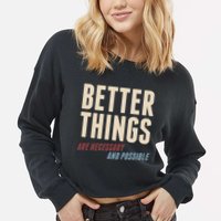 Better Things Are Necessary And Possible Cropped Pullover Crew