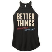 Better Things Are Necessary And Possible Women's Perfect Tri Rocker Tank