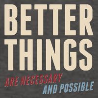 Better Things Are Necessary And Possible Vector Backpack