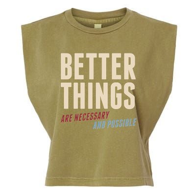 Better Things Are Necessary And Possible Garment-Dyed Women's Muscle Tee