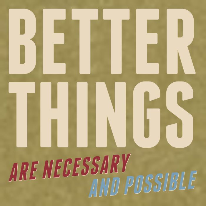 Better Things Are Necessary And Possible Garment-Dyed Women's Muscle Tee