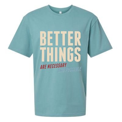 Better Things Are Necessary And Possible Sueded Cloud Jersey T-Shirt