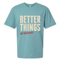Better Things Are Necessary And Possible Sueded Cloud Jersey T-Shirt