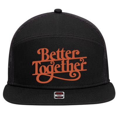 Better Together 7 Panel Mesh Trucker Snapback Hat