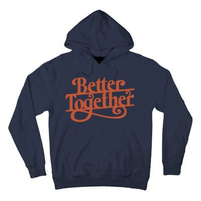 Better Together Tall Hoodie