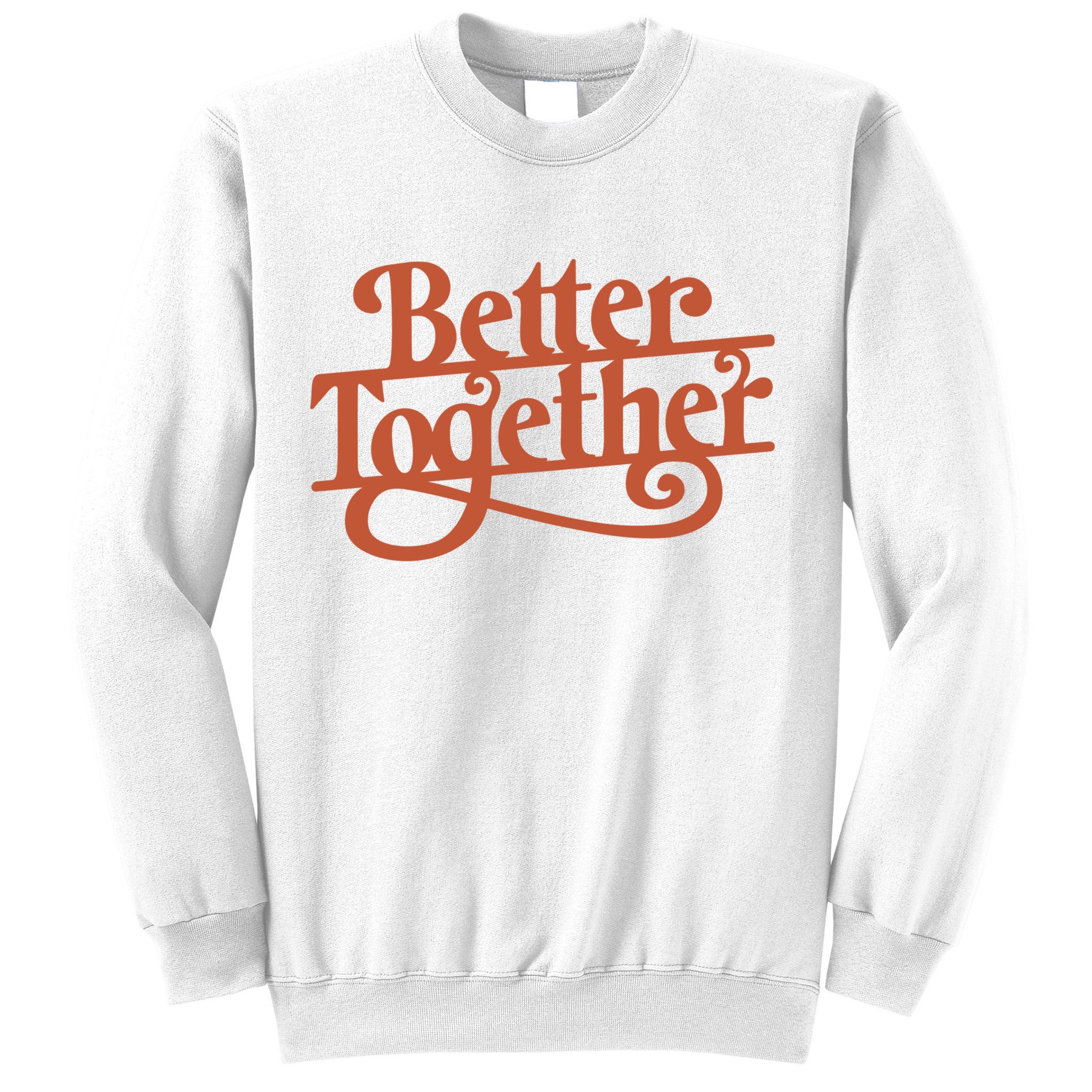 Better Together Sweatshirt