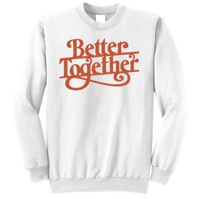 Better Together Sweatshirt