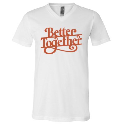 Better Together V-Neck T-Shirt