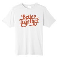 Better Together Tall Fusion ChromaSoft Performance T-Shirt