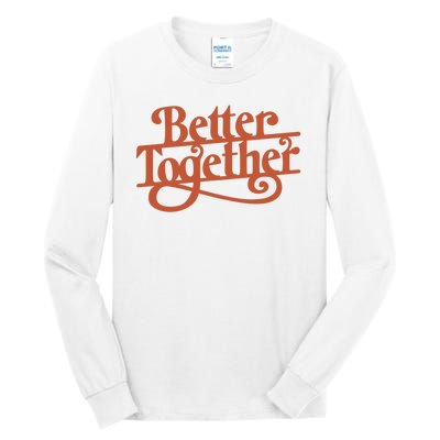 Better Together Tall Long Sleeve T-Shirt