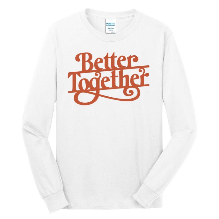 Better Together Tall Long Sleeve T-Shirt