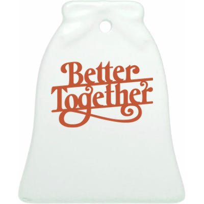 Better Together Ceramic Bell Ornament