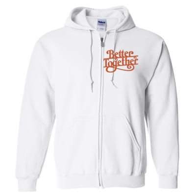 Better Together Full Zip Hoodie