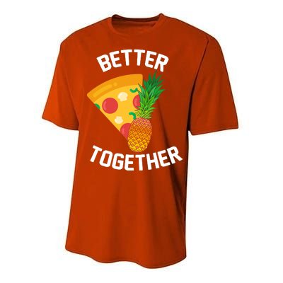 Better Together Pineapple On Pizza Performance Sprint T-Shirt