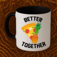 Better Together Pineapple On Pizza Mug