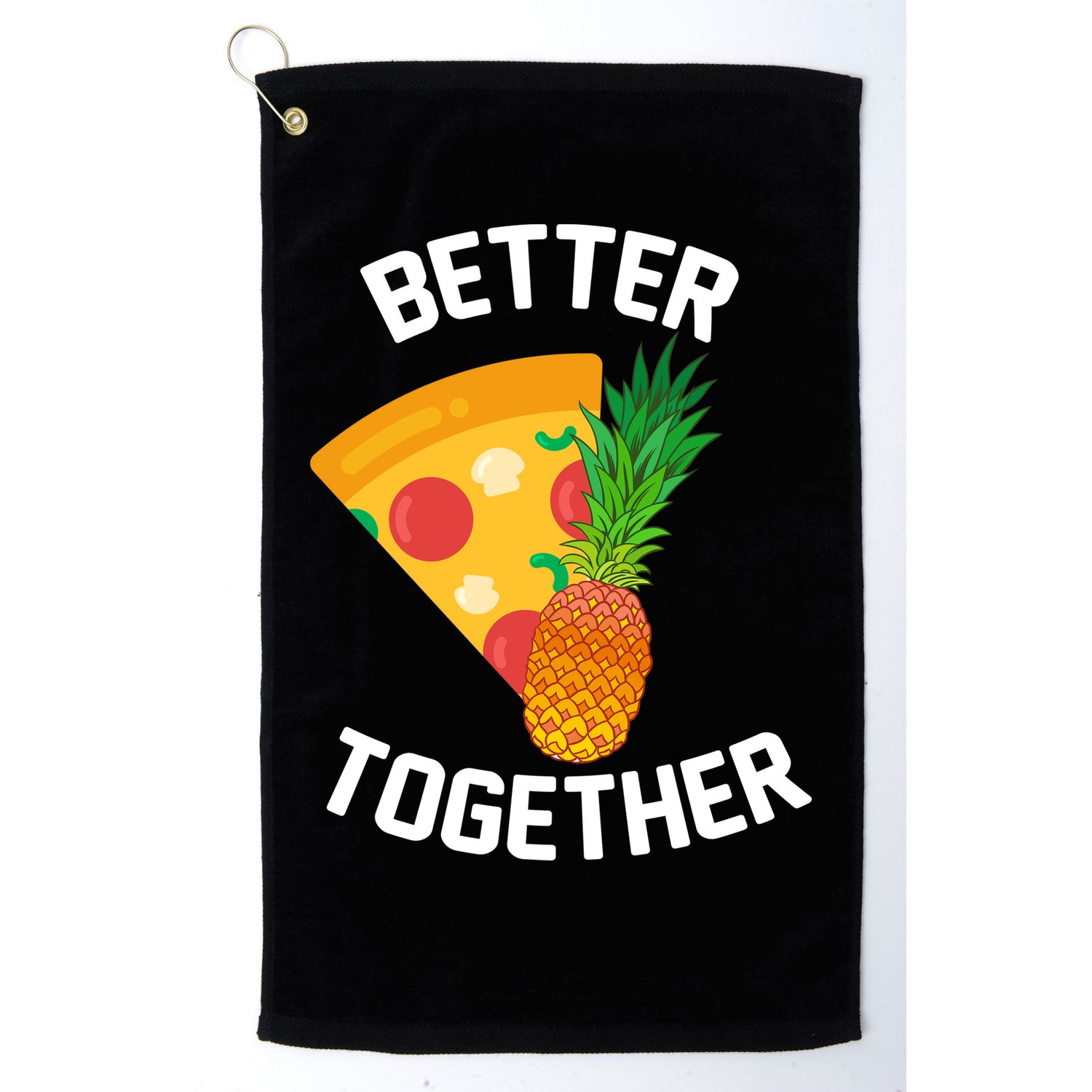Better Together Pineapple On Pizza Golf Towel