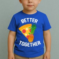 Better Together Pineapple On Pizza Toddler T-Shirt