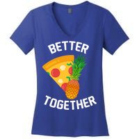 Better Together Pineapple On Pizza Women's V-Neck T-Shirt