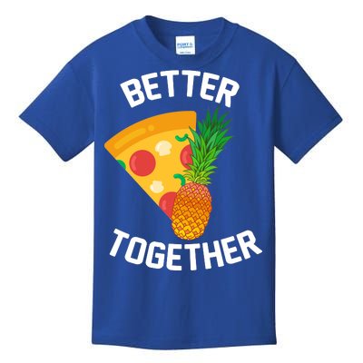 Better Together Pineapple On Pizza Kids T-Shirt