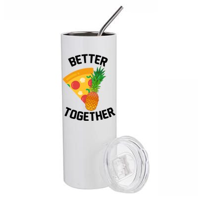 Better Together Pineapple On Pizza Stainless Steel Tumbler