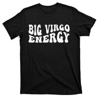 Big Energy Virgo August September Birthday T-Shirt