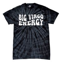 Big Energy Virgo August September Birthday Tie-Dye T-Shirt