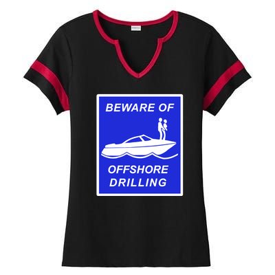 Beware Of Offshore Drilling Funny Boat Ladies Halftime Notch Neck Tee