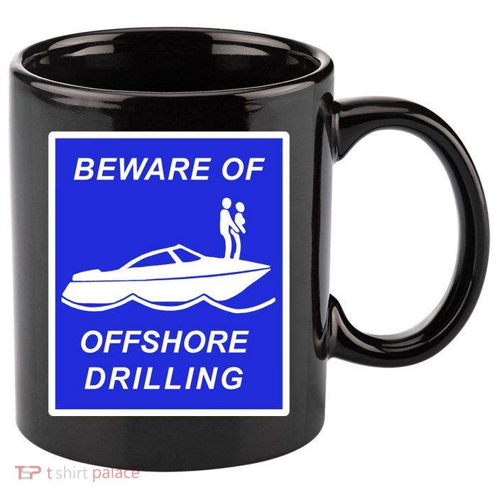 Beware Of Offshore Drilling Funny Boat 11oz C Handle Ceramic Mug