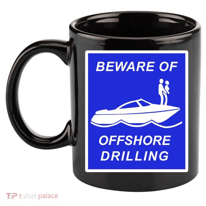Beware Of Offshore Drilling Funny Boat 11oz C Handle Ceramic Mug