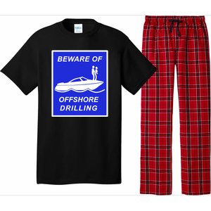 Beware Of Offshore Drilling Funny Boat Pajama Set