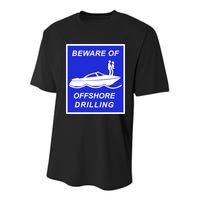 Beware Of Offshore Drilling Funny Boat Youth Performance Sprint T-Shirt