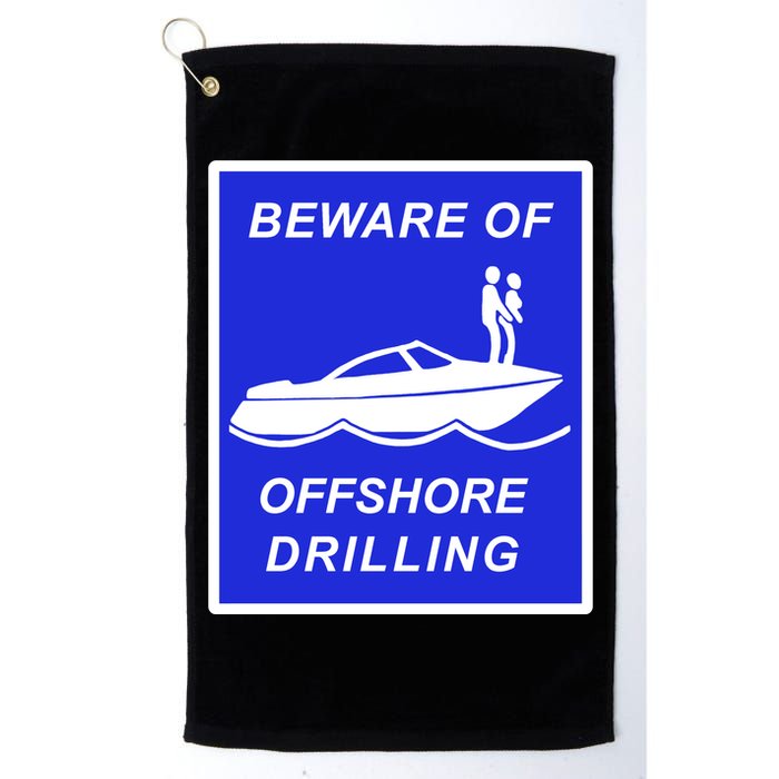 Beware Of Offshore Drilling Funny Boat Golf Towel
