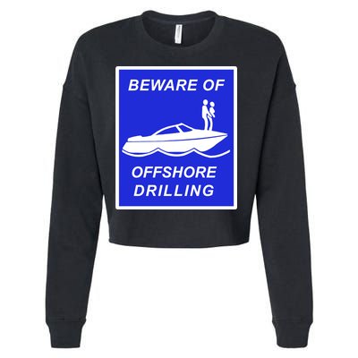 Beware Of Offshore Drilling Funny Boat Cropped Pullover Crew
